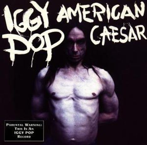 Iggy Pop: American Caesar, CD