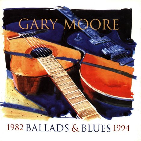 Gary Moore: Ballads &amp; Blues 1982 - 1994, CD