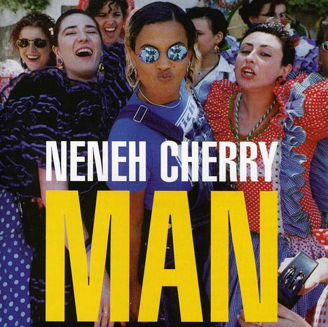 Neneh Cherry (geb. 1964): Man, CD
