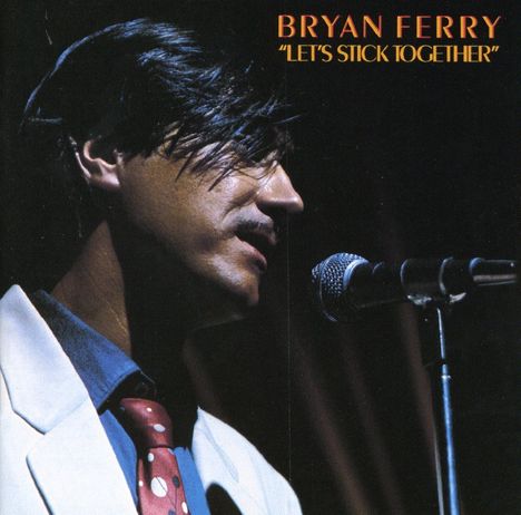 Bryan Ferry: Lets Stick Together, CD
