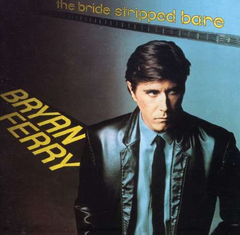 Bryan Ferry: The Bride Stripped Bare, CD