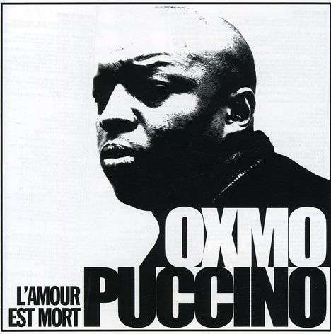 Oxmo Puccino: L'amour Est Mort, CD