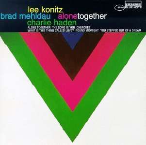 Lee Konitz, Brad Mehldau &amp; Charlie Haden: Alone Together, CD