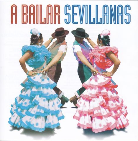 A Bailar Sevillanas: 40 Sevillanas Inolvidables, 2 CDs