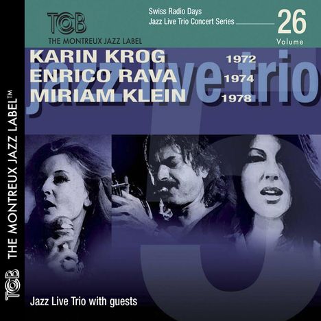 Karin Krog, Enrico Rava &amp; Miriam Klein: Jazz Live Trio Concert Series Vol.26, CD