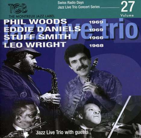 Phil Woods (1931-2015): Swiss Radio Days Vol. 27: Jazz Live Trio Concert Series, CD