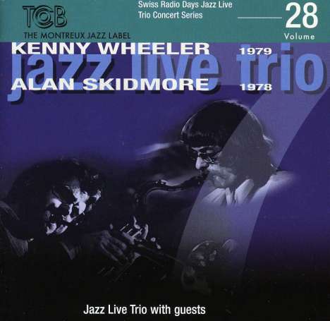 Kenny Wheeler &amp; Alan Skidmore: Swiss Radio Days Jazz Vol. 28: Trio Concert Series 1978 - 1980, CD