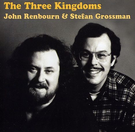 John Renbourn &amp; Stefan Grossman: The Three Kingdoms, CD