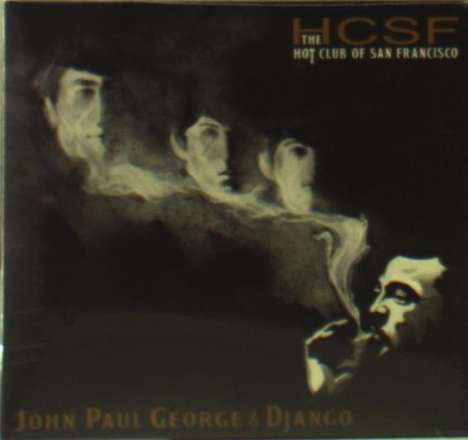 The Hot Club Of San Francisco: John, Paul, George &amp; Django, CD