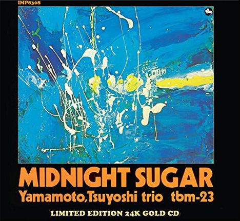 Tsuyoshi Yamamoto (geb. 1948): Midnight Sugar (Limited-Edition) (24 Karat Gold) (HDCD), CD