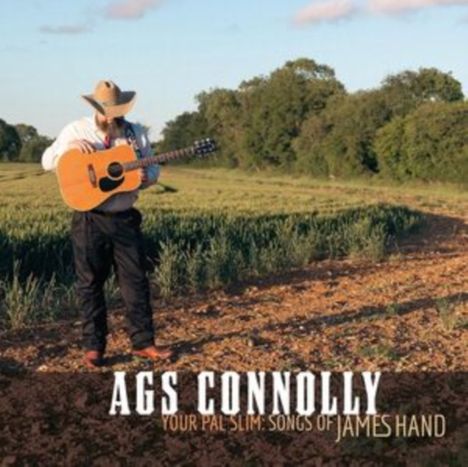 Ags Connolly: Your Pal Slim: Songs Of James Hand, CD