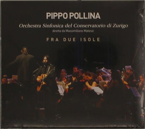 Pippo Pollina & Orch. Sinfonica Del Conservatorio Di Zurigo: Fra Due Isole, CD