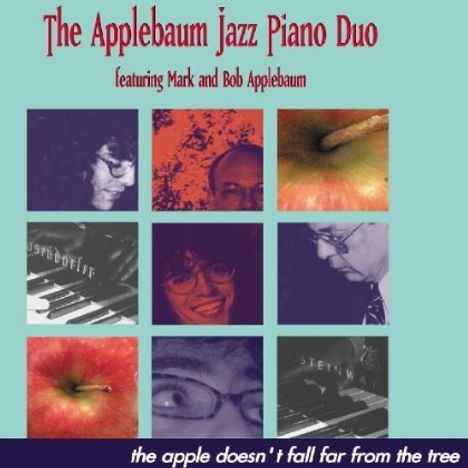Applebaum Jazz Piano Duo: Apple Doesn't Fall From The Tr, CD