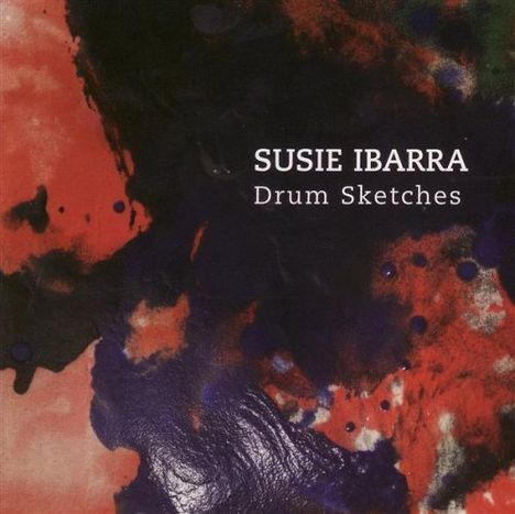 Susie Ibarra: Drum Sketches, CD