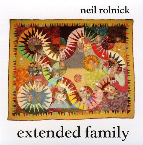 Neil Rolnick (geb. 1947): Extended Family, CD