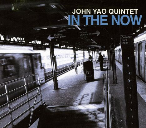 John Yao: In The Now, CD
