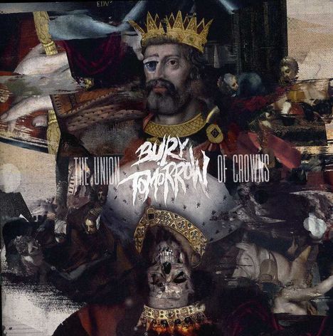 Bury Tomorrow: The Union Of Crowns, CD