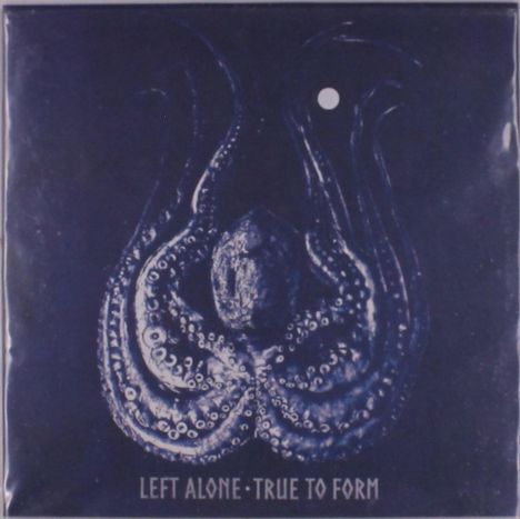 Left Alone: True To Form (Black/White Vinyl), LP