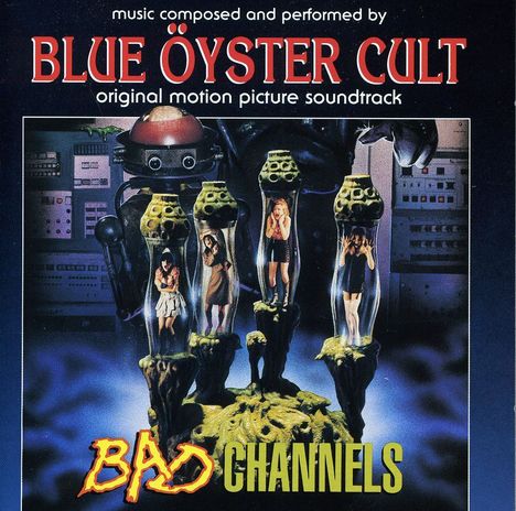 Blue Öyster Cult: Filmmusik: Bad Channels, CD