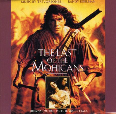 Randy Edelman &amp; Trevor Jones: Filmmusik: The Last Of The Mohicans, CD
