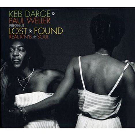 Keb Darge &amp; Paul Weller: Lost &amp; Found: Real R &amp; B And Soul, CD