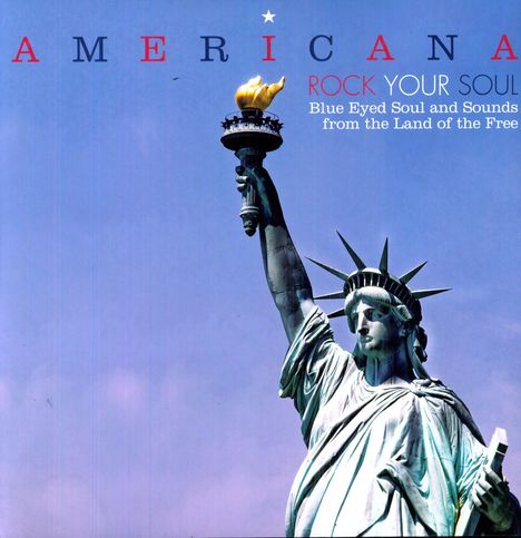 Americana: Rock Your Soul - Blue Eyed Soul And Sounds From The Land Of The Free, 2 LPs