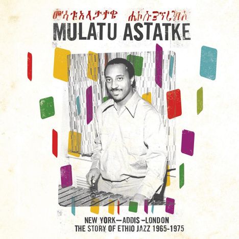 Mulatu Astatqé (geb. 1943): New York - Addis - London, CD