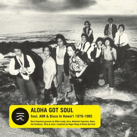 Aloha Got Soul: Soul, AOR &amp; Disco In Hawai'i 1979 - 1985, CD