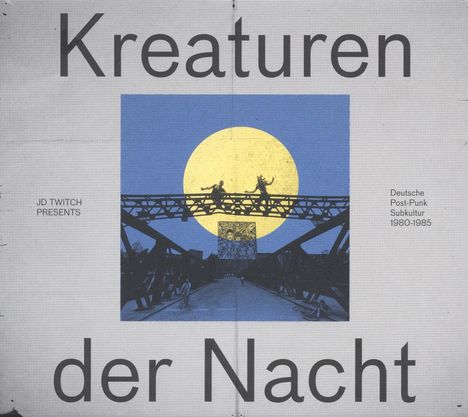 Kreaturen der Nacht: Deutsche Post-Punk Subkultur 1980 - 1985, 2 LPs