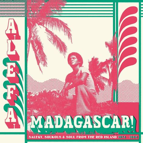 Alefa Madagascar - Salegy, Soukous &amp; Soul From The Red Island (1974-1984), 2 LPs