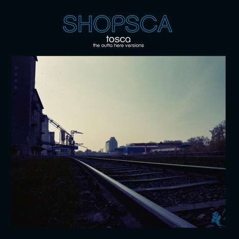 Tosca: Shopsca: The Outta Here Versions, CD