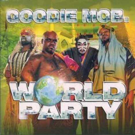 Goodie Mob: World Party (Clean), CD