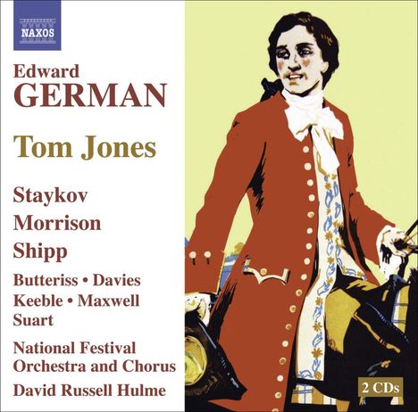 Edward German (1862-1936): Tom Jones (1907), 2 CDs