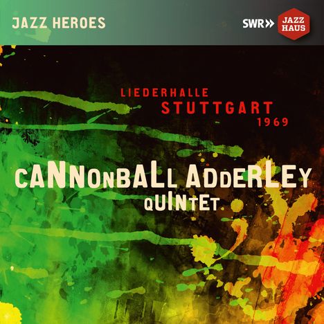 Cannonball Adderley (1928-1975): Liederhalle Stuttgart 1969, CD