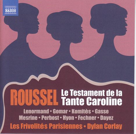 Albert Roussel (1869-1937): Le Testament de la Tante Caroline, CD
