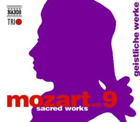 Wolfgang Amadeus Mozart (1756-1791): Naxos Mozart-Edition 9 - Geistliche Werke, 3 CDs