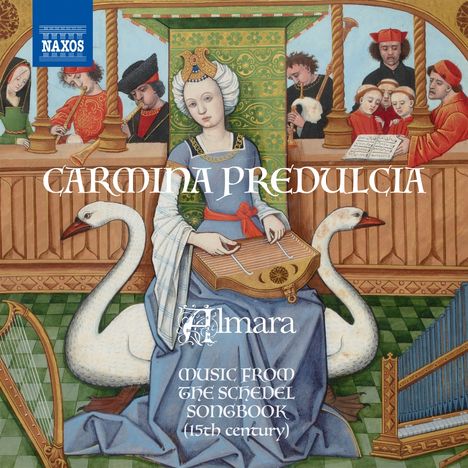 Carmina Predulcia - Musik aus dem Schedelschen Liederbuch (15.Jahrhundert), CD