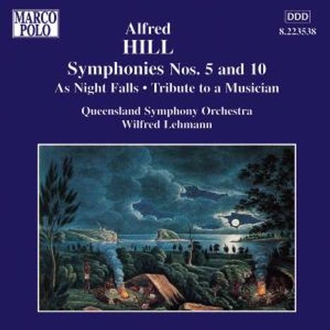 Alfred Hill (1870-1960): Symphonien Nr.5 &amp; 10, CD