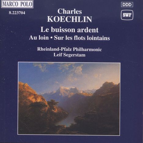 Charles Koechlin (1867-1950): Le Buisson Ardent op.171 &amp; op.203, CD