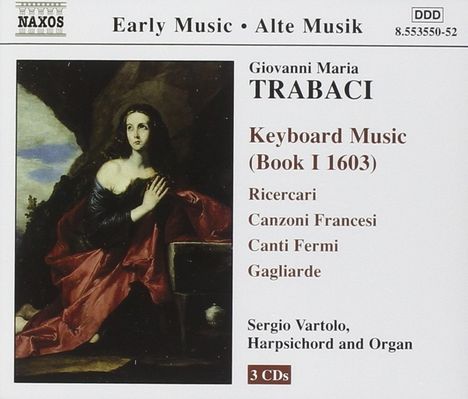 Giovanni Maria Trabaci (1575-1647): Cembalowerke, 3 CDs