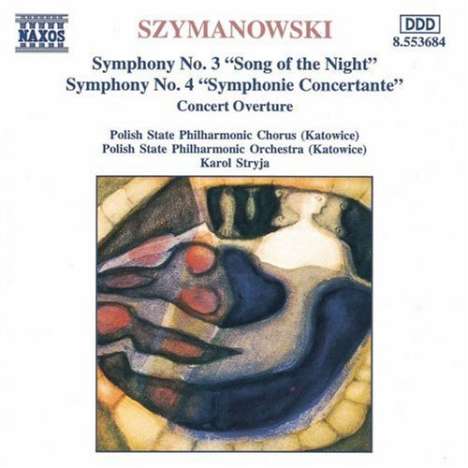Karol Szymanowski (1882-1937): Symphonien Nr.3 &amp; 4, CD