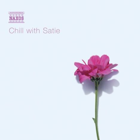 Chill with Satie - Entspannung mit Musik von Satie, CD