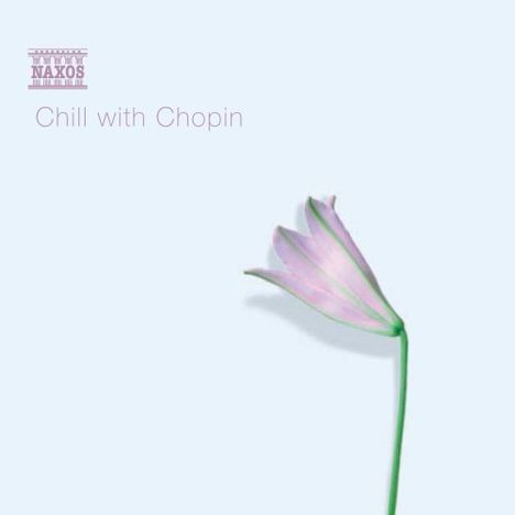 Chill with Chopin - Entspannung mit Musik von Chopin, CD