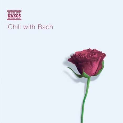 Chill with Bach - Entspannung mit Musik von Bach, CD