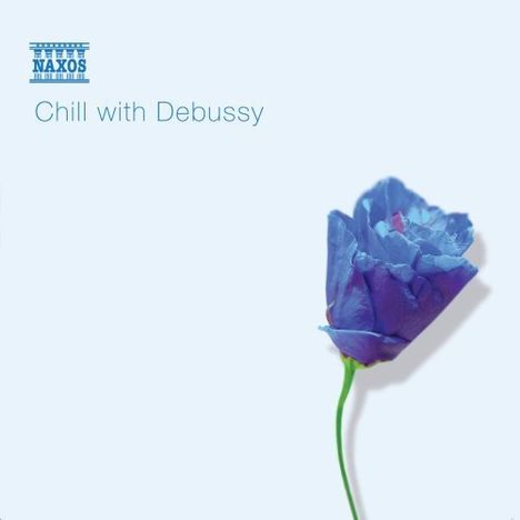 Chill with Debussy - Entspannung mit Musik von Debussy, CD