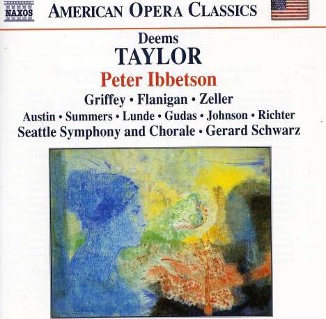 Deems Taylor (1885-1966): Peter Ibbetson op.20, 2 CDs