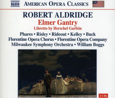 Robert Livingston Aldridge (geb. 1954): Elmer Gantry (Oper in 2 Akten), 2 CDs