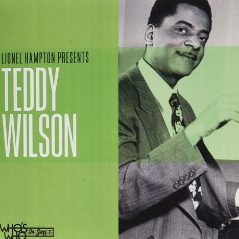 Teddy Wilson (1912-1986): Lionel Hampton Presents Teddy Wilson, CD