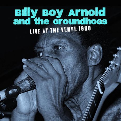 Billy Boy Arnold: Live At The Venue 1980, CD