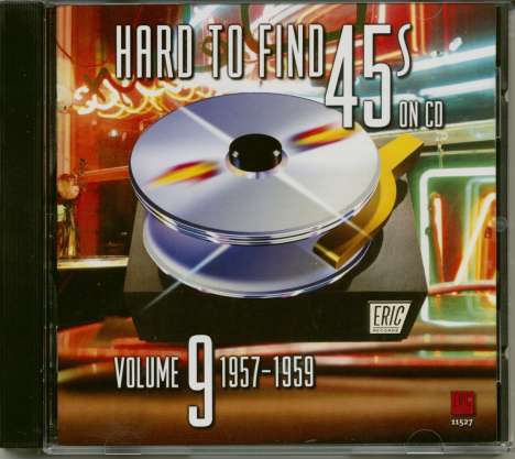 Hard To Find 45's On CD Vol. 9: 1957 - 1959, CD
